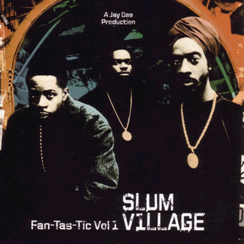 Slum Village - Fan-Tas-Tic Vol. 1